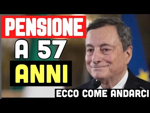 Pensione a 57 anni ultime notizie