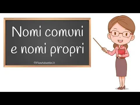 Qual è la differenza tra nomi comuni e nomi propri?